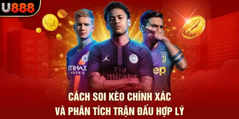 Kèo Châu Á - Đọc Sâu Thế Trận, Vào Đúng Thời Điểm Tại U888 3 Cách soi kèo chính xác và phân tích trận đấu hợp lý