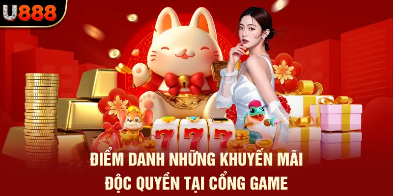 Khui Khuyến Mãi U888 – Chơi Đúng Cách, Nhận Quà Cực Chất 1 Điểm danh những khuyến mãi độc quyền tại cổng game