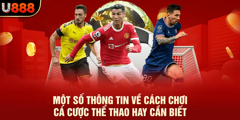 Cách Chơi Cá Cược Thể Thao - Từ A Đến Z Cho Newbie Tại U888 3 Một số thông tin về cách chơi cá cược thể thao hay cần biết