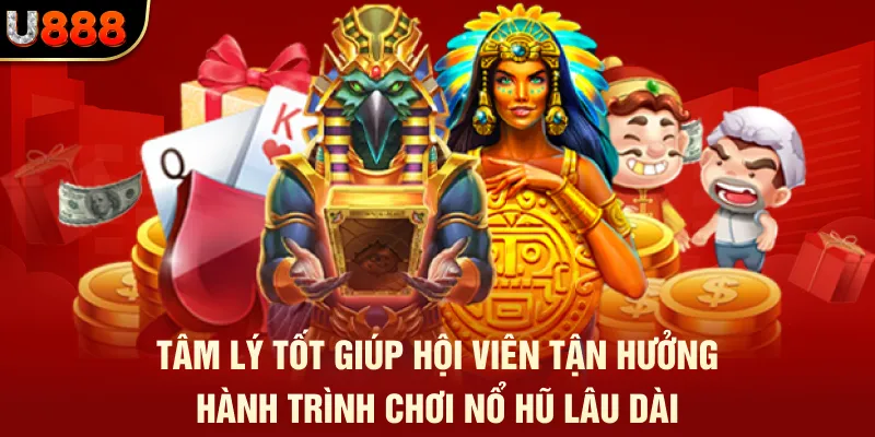 Tâm Lý Khi Chơi Nổ Hũ – Mẹo Thắng Nhờ Đầu Lạnh Mới 2025 3 Tâm lý tốt giúp hội viên tận hưởng hành trình chơi nổ hũ lâu dài