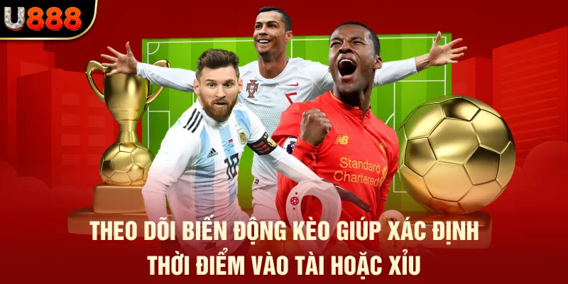 Kèo Tài Xỉu - Chi Tiết Cách Chơi Và Kinh Nghiệm Bắt Kèo U888 2 Theo dõi biến động kèo giúp xác định thời điểm vào Tài hoặc Xỉu