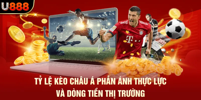 Kèo Châu Á - Đọc Sâu Thế Trận, Vào Đúng Thời Điểm Tại U888 1 Tỷ lệ kèo châu Á phản ánh thực lực và dòng tiền thị trường